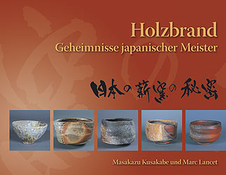 Holzbrand. Geheimnisse japanischer Meister.