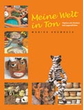 Meine Welt aus Ton. Meine Welt aus Ton.