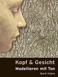 Kopf und Gesicht. Modellieren mit Ton. Kopf und Gesicht. Modellieren mit Ton.