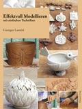 Effektvoll modellieren mit einfachen Techniken. Effektvoll modellieren mit einfachen Techniken.