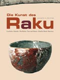 Die Kunst des Raku. Die Kunst des Raku.