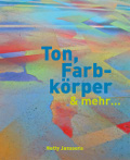 Ton, Farbkörper & mehr... Ton, Farbkörper & mehr...